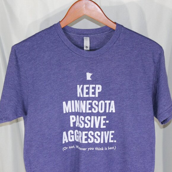 Next Level "Keep Minnesota Passive Aggressive... or not" - Size S - Picture 2 of 8
